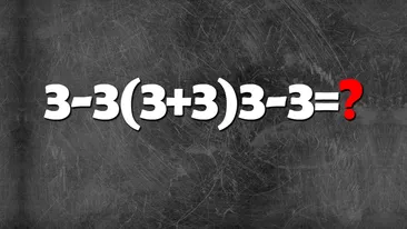 Test de inteligență | Cât face 3-3(3+3)3-3? Greșeala pe care mulți o fac