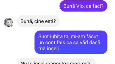 BANCUL ZILEI | Sunt iubita ta, mi-am făcut un cont fals ca să văd dacă mă înșeli
