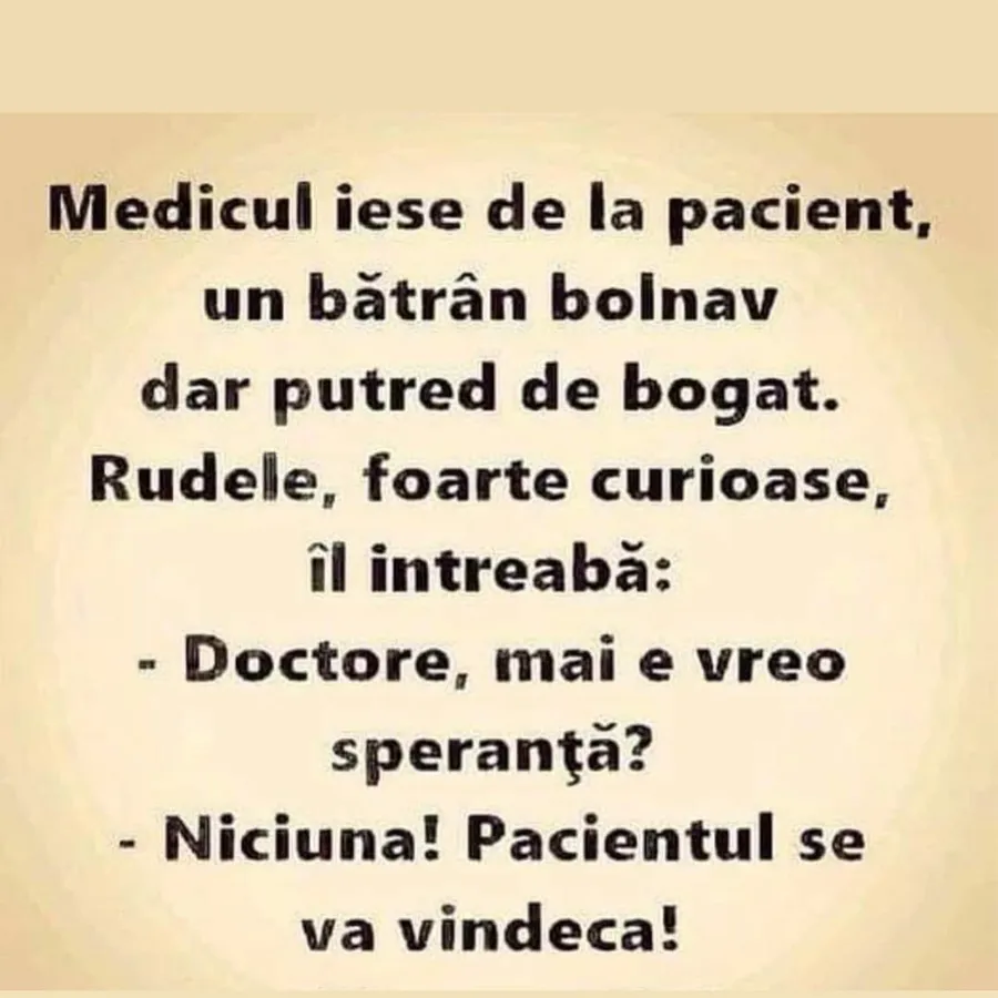 BANCUL ZILEI | Medicul, rudele și bătrânul putred de bogat