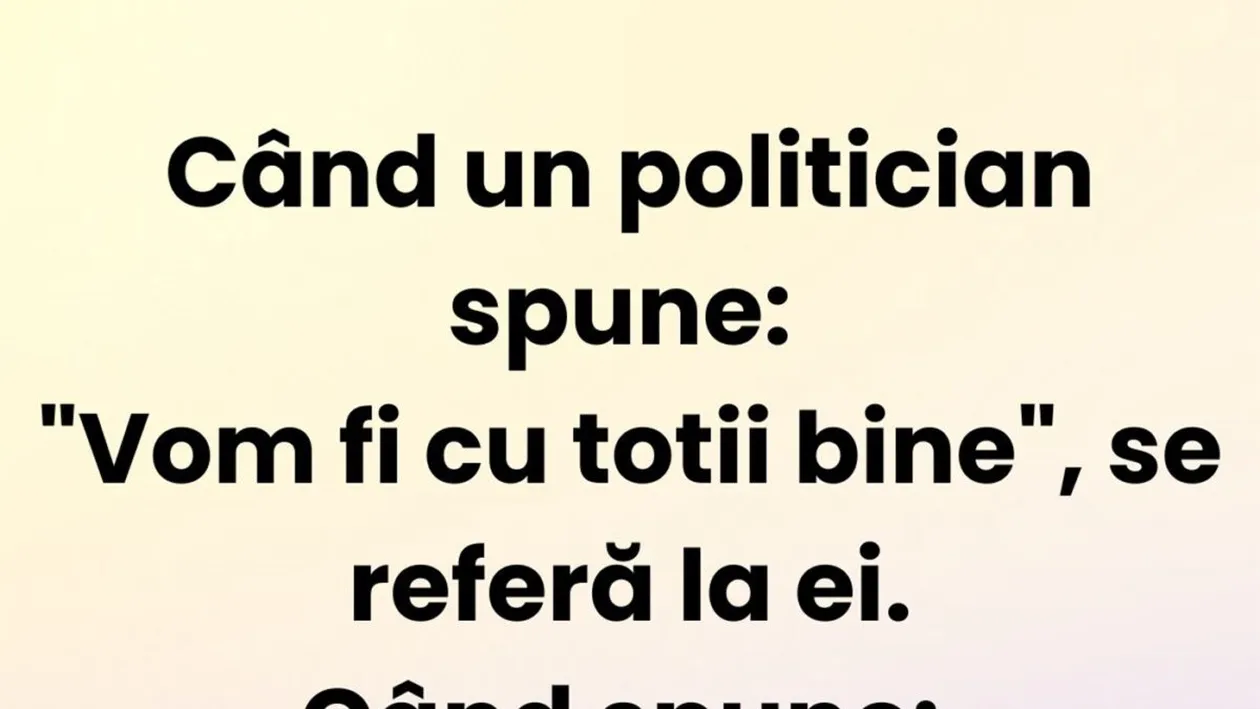 BANCUL ZILEI | Politicienii și sloganul Vom fi cu toții bine