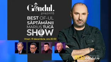Gândul prezintă Best of Marius Tucă Show - vineri, 19 decembrie, de la ora 20.00