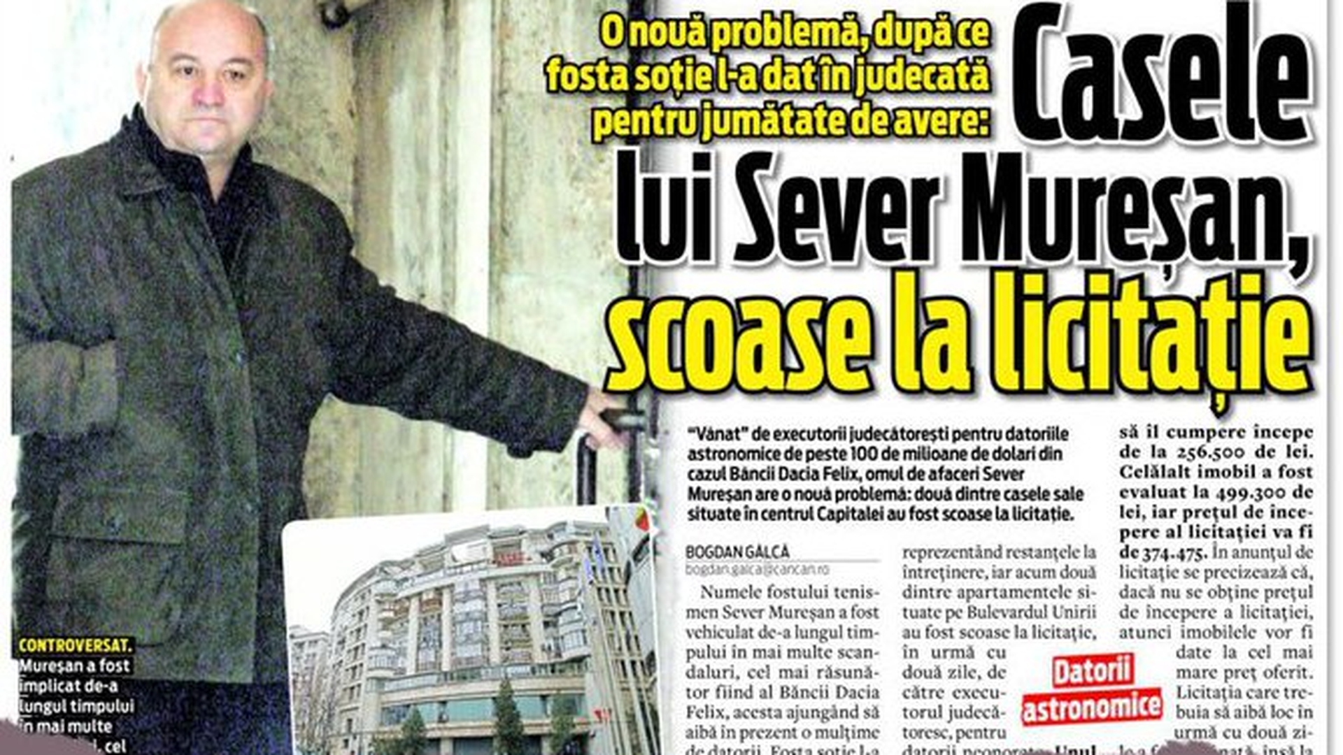 Un fost consilier al ministrilor Educatiei si Comunicatiilor a umblat la pusculita! El a pus ochii pe casele lui Sever Muresan