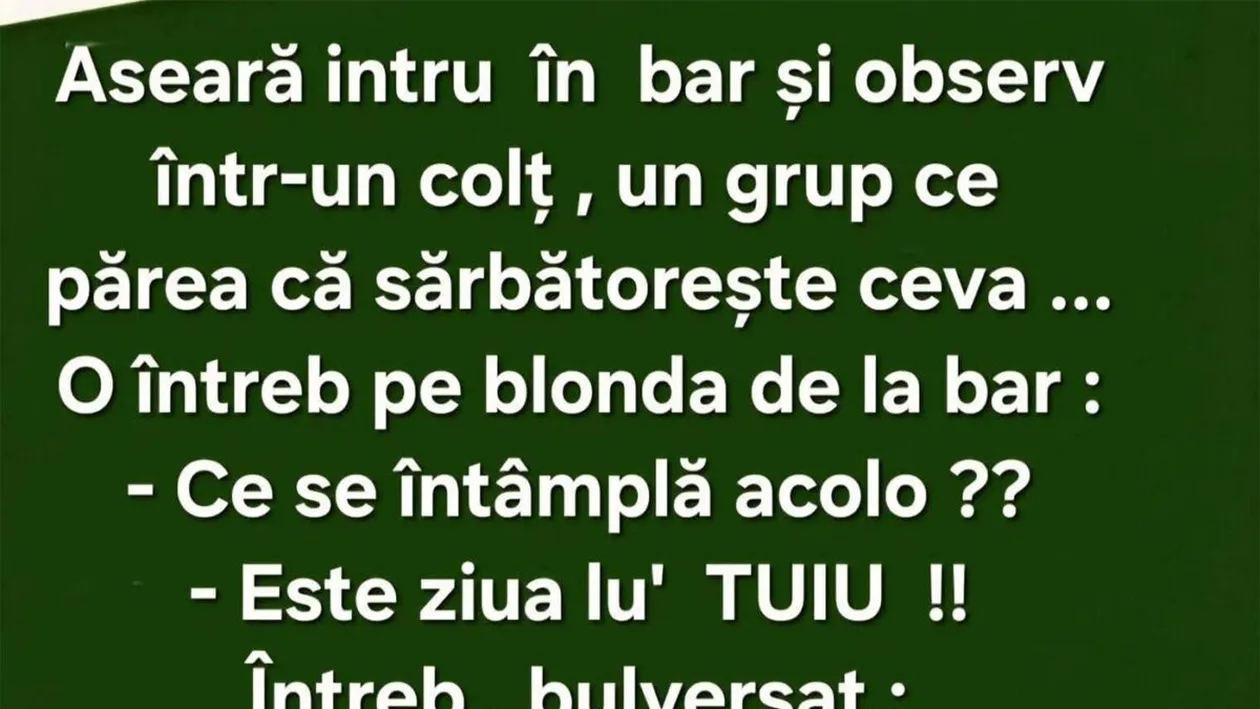 BANCUL ZILEI | Ziua lui TUIU