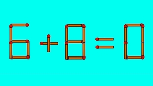 Test IQ cu chibrituri | Corectați 6 + 8 = 0, mutând un singur băț