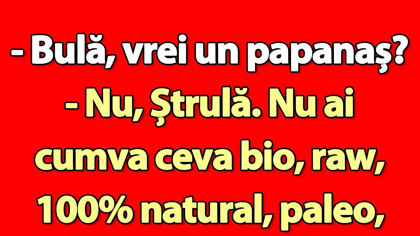 BANC | "Bulă, vrei un papanaș?"