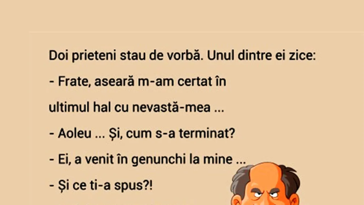 BANCUL ZILEI | Frate, aseară m-am certat în ultimul hal cu nevastă-mea
