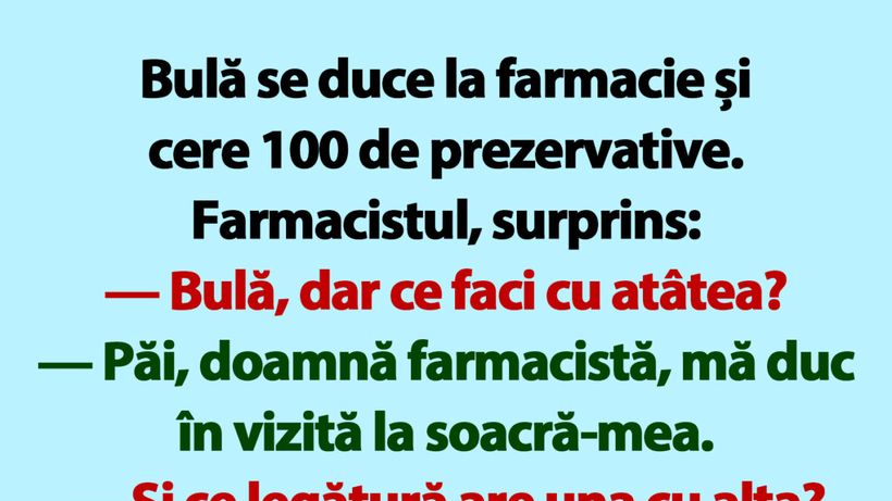 BANC | Bulă se duce la farmacie și cere 100 de prezervative