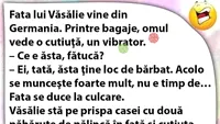 Bancul sfârșitului de săptămână | Fata lui Văsălie vine din Germania