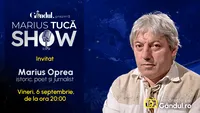 Marius Tucă Show începe vineri, 6 septembrie, de la ora 20.00, live pe gândul.ro. Invitat: Marius Oprea