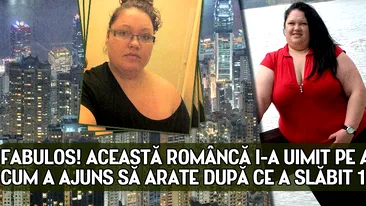 Fabulos! Aceasta romanca i-a uimit pe americani! Cum a ajuns sa arate dupa ce a slabit 120 KG