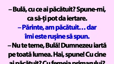 BANC | „Bulă, cu ce ai păcătuit? Spune-mi, ca să-ți pot da iertare”