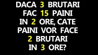 TEST IQ | Dacă 3 brutari fac 15 pâini în 2 ore, câte pâini vor face 2 brutari în 3 ore?