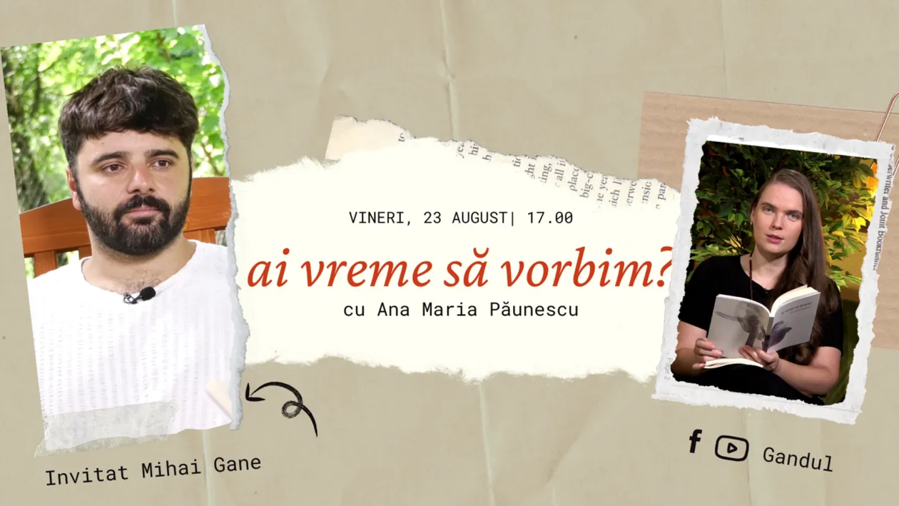 Miguel Gane, invitat la „Ai vreme să vorbim?”, vineri, de la ora 17:00 pe pagina de YouTube Gândul şi pe pagina de Facebook Gândul