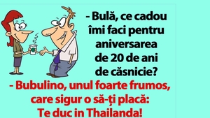 BANC | "Bulă, ce cadou îmi faci pentru aniversarea de 20 de ani de căsnicie?"