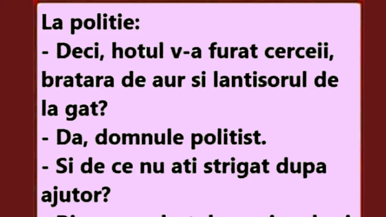 BANC | Hoțul v-a furat cerceii, brățara de aur și lănțișorul de la gât?
