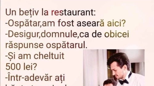 BANCUL ZILEI | "Ospătar, am fost aseară aici?"