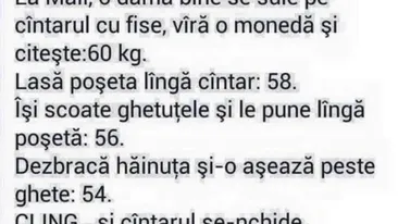 BANC | La mall, o damă bine se suie pe cântarul cu fise, vâră o monedă și citește: 60 de kilograme
