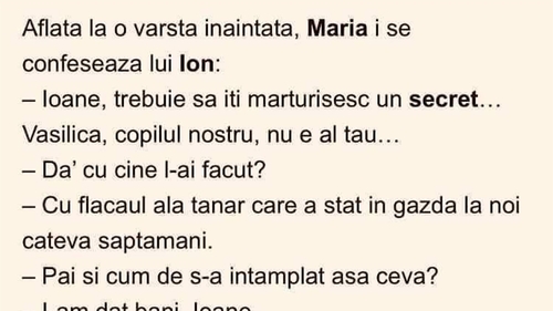 BANCUL ZILEI | Maria i se confesează lui Ion: "Vasilică nu e copilul tău"