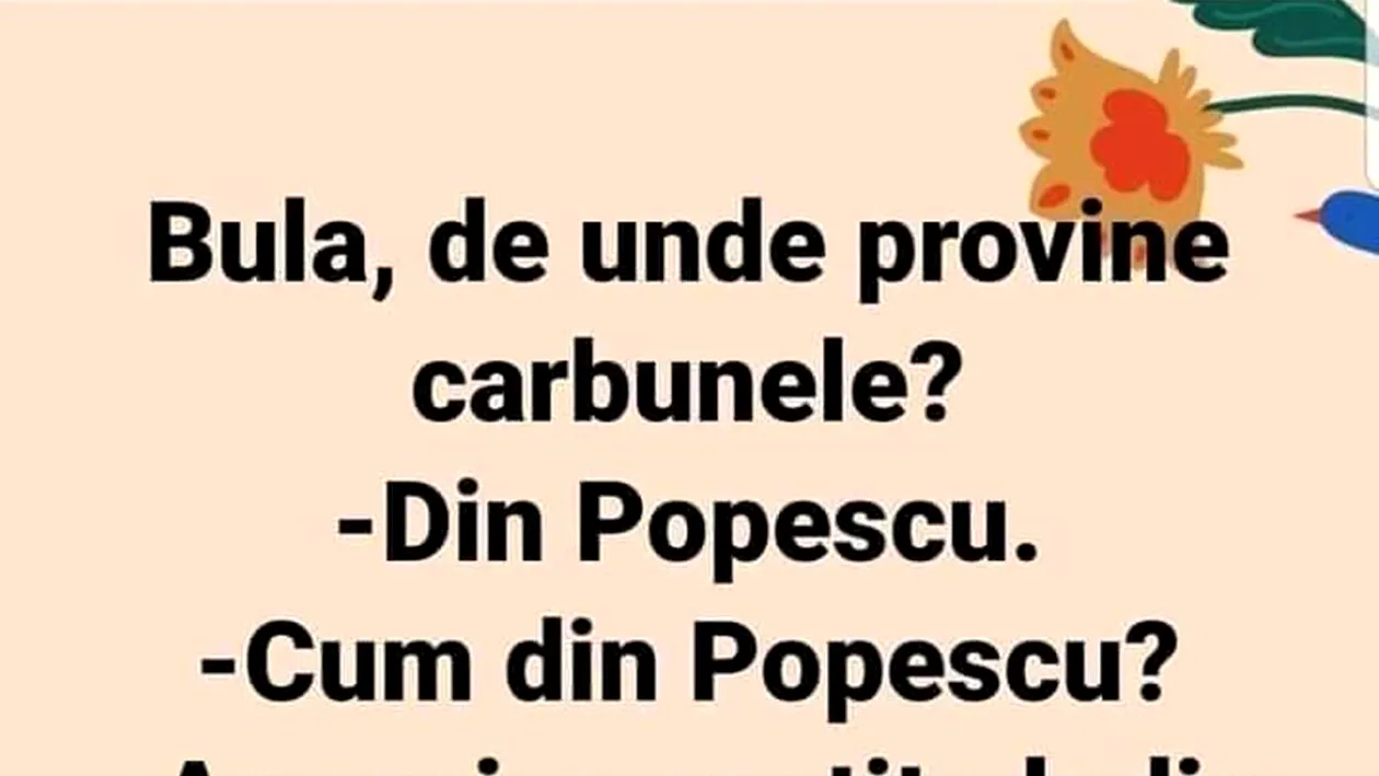 BANC | Bulă, de unde provine cărbunele? Din Popescu