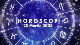 Horoscop 20 martie 2023. Lista zodiilor care au parte de un început de săptămână productiv