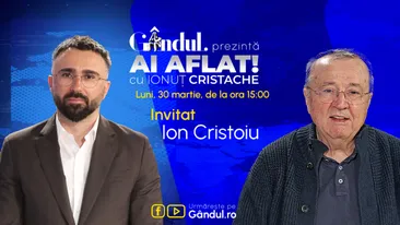 „Ai Aflat! cu Ionuț Cristache” începe luni, 30 martie, de la ora 15.00, live pe Gândul. Invitat: Ion Cristoiu