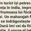 BANCUL ZILEI | Un turist își petrece vacanța în India, cu frumoasa lui fiică de 18 ani