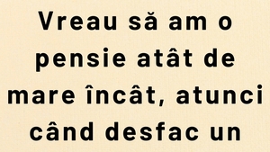 BANCUL ZILEI | Când poți spune că ai o pensie mare în România