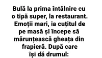 BANC | Bulă și Alinuța, la prima întâlnire, la restaurant