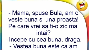 BANCUL ZILEI | „Mamă, am o veste bună și una proastă!”