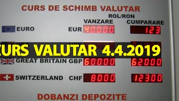 Curs valutar 4 aprilie 2019. Situație alarmantă. Câți lei costă 1 euro astăzi și cât va crește în următoarea perioadă