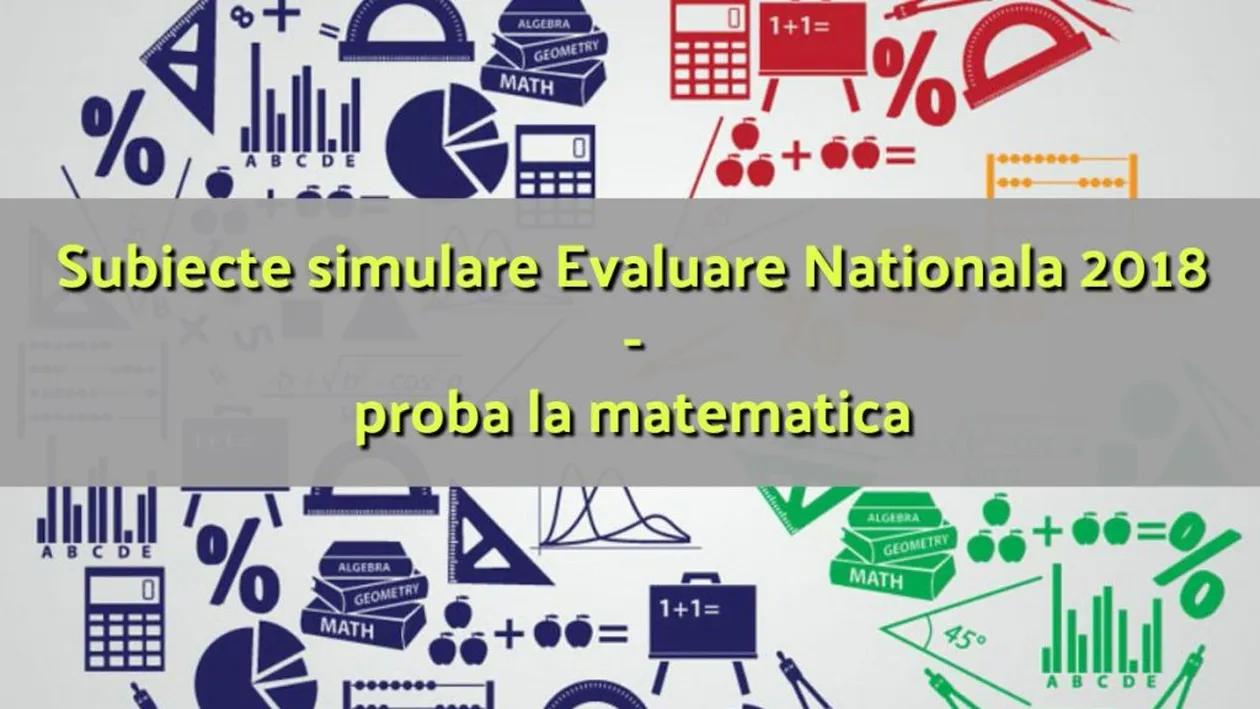 Modele de subiecte Evaluarea Națională 2018 la Matematică