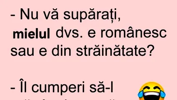 BANCUL ZILEI | Mielul dumneavoastră e românesc sau din străinătate?