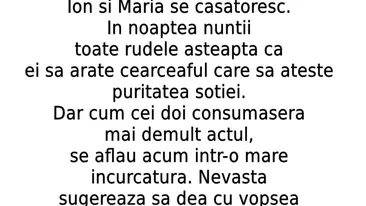 BANC | Ion și Maria se căsătoresc. În noaptea nunții, toate rudele așteaptă ca ea să arate cearceaful