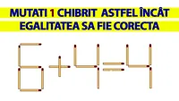 Test IQ | Mutați 1 singur chibrit pentru a corecta 6+4 =4. Geniile descoperă toate cele 3 soluții!