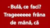 BANC | Bulă, instructorul și frâna de mână