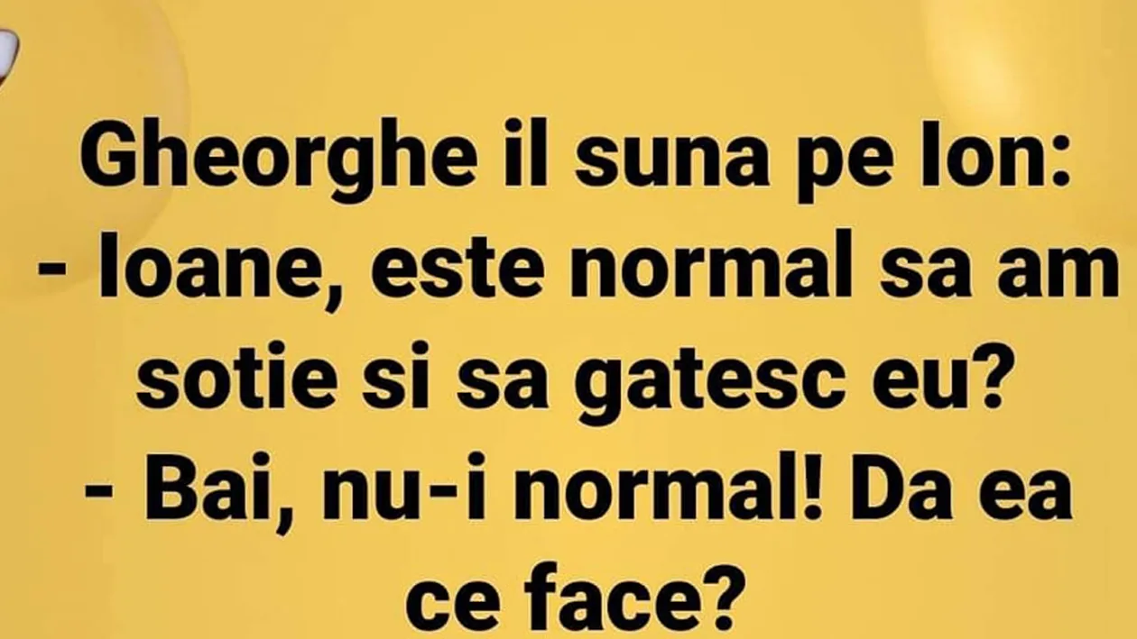 BANC | Ioane, e normal să am soție și să gătesc tot eu?
