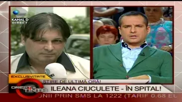 Razboiul cu fiii sai a bagat-o pe Ileana Ciuculete in spital! Eu am cazut putin de suparare, dar psihic sunt foarte bine!