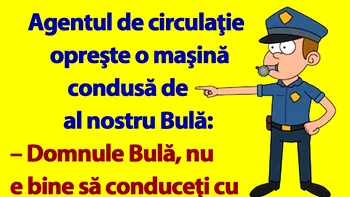 BANC | „Domnule Bulă, nu e bine să conduceţi cu 20 km/h”