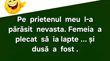 BANCUL ZILEI | Pe prietenul meu l-a părăsit nevasta