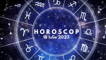Horoscop 18 iulie 2023. Lista nativilor care trebuie să își prioritizeze activitățile personale