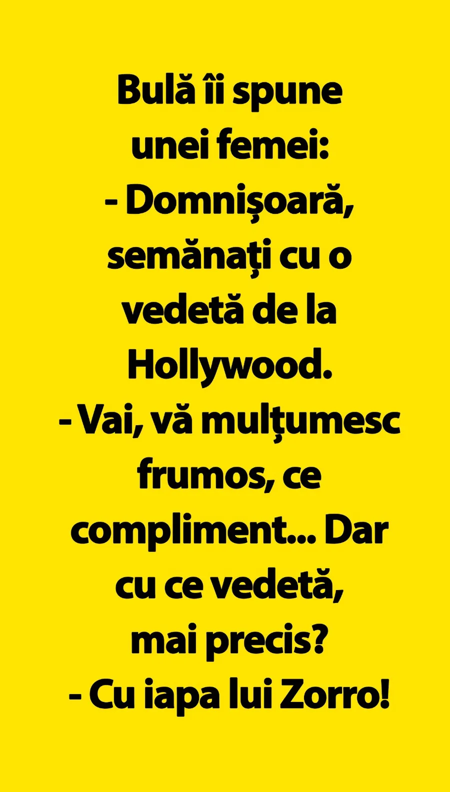 BANC | Bulă îi spune unei femei: "Domnișoară, semănați cu o vedetă de la Hollywood"