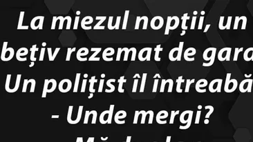 Bancul zilei. La miezul nopţii, un beţiv rezemat de gard....