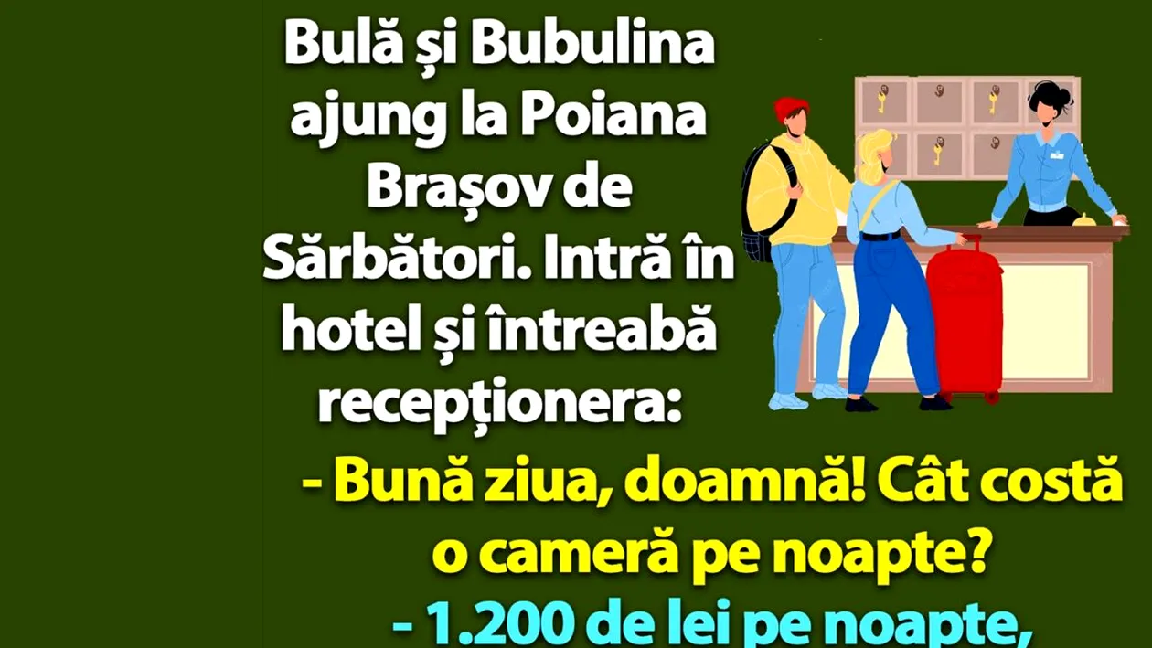 BANC | Bulă și Bubulina ajung la Poiana Brașov de Sărbători: Cât costă o cameră!