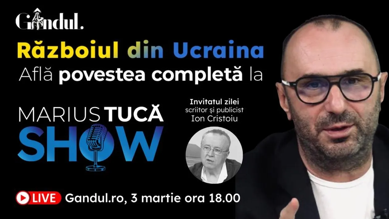 Marius Tucă Show – ediție specială ”Războiul din Ucraina” pe GÂNDUL.RO