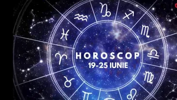 Horoscop 19-25 iunie. Lista zodiilor care vor avea o săptămână plină de provocări