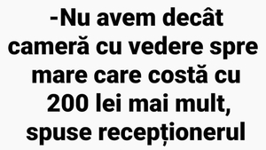 BANC | Recepționerul unui hotel din Mamaia: "Nu avem decât cameră cu vedere spre mare, care costă cu 200 de lei mai mult"