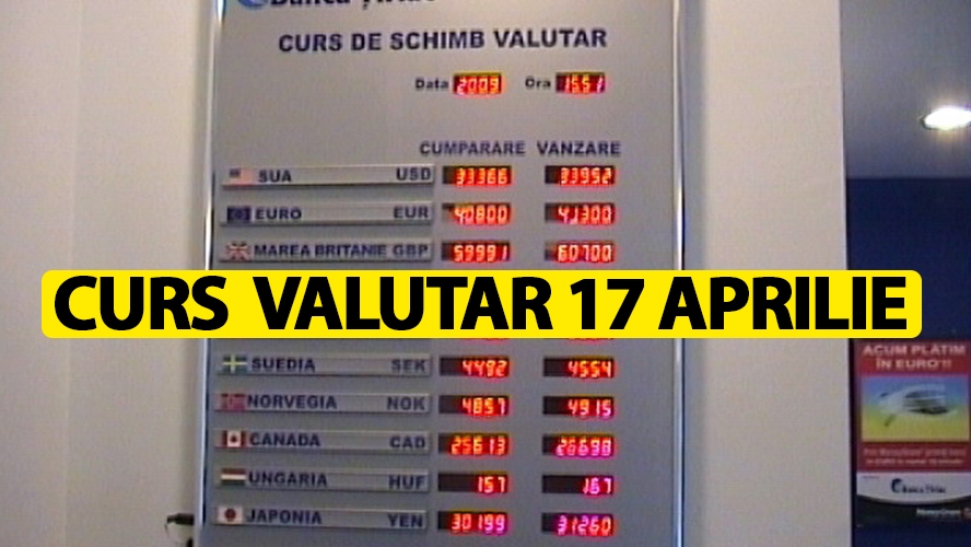Curs valutar 17 aprilie 2019. Veste foarte bună: Câți lei costă astăzi 1 euro