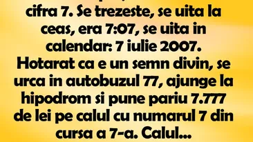 BANC | Într-o noapte, Bulă visează cifra 7. Se trezeşte, se uită la ceas, era 7:07, se uită în calendar: 7 iulie 2007