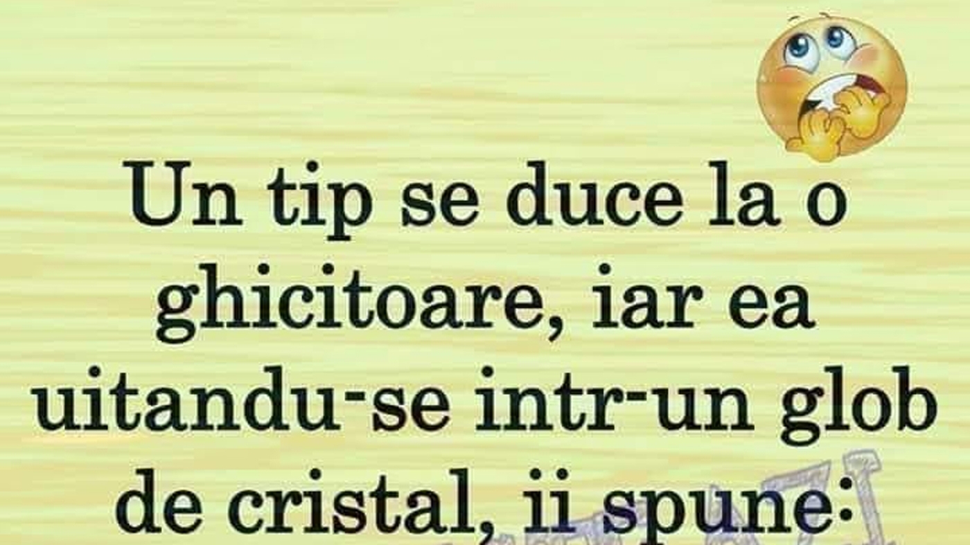 Bancul de weekend | Un tip se duce la ghicitoare: "Văd că ești însurat și ai 2 copii"