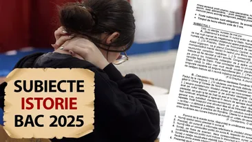 BACALAUREAT 2025 | Ce subiecte au picat astăzi, la proba de istorie